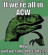Image result for ACW Meme