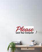 Image result for Please Lock Your Computer