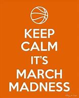 Image result for If You Could March Madness Would Be Great Meme