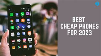 Image result for Best Cheap Phones in USD but Function Well Pictures