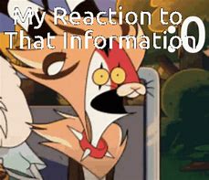 Image result for My Reaction to That Information Meme Marcos