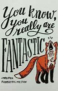 Image result for Fantastic Mr Fox Movie Quotes