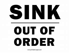 Image result for Sink Out of Order Sign