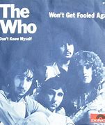 Image result for Won't Get Fooled Again