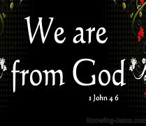 Image result for 1 John 4:6 KJV