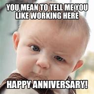 Image result for Funny Happy Work Anniversary 40 Years Meme