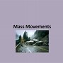 Image result for What Are Mass Movements