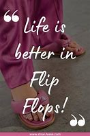 Image result for Funny Quotes About Flip Flops