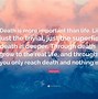 Image result for Quotes About Life and Death Inspirational