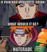 Image result for True Pain Naruto Meme