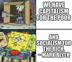 Image result for Capitalism Consequences Meme