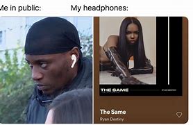 Image result for Headphones On Meme