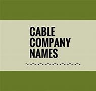 Image result for Cable Company Names