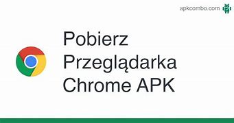 Image result for Pobierz Google Chrome PO Polsku