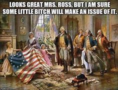 Image result for Betsy Ross Meme