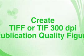 Image result for Tiff 300 Dpi