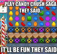 Image result for Candy Crush Memes Funny