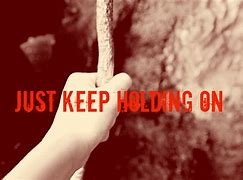 Image result for I Continue Holding On to You