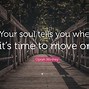 Image result for Its Time to Move On Quotes My Life