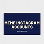 Image result for Instagram Meme Pages