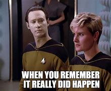 Image result for Star Trek Data Meme