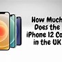 Image result for How Much Does a iPhone 12 Cost