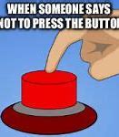 Image result for Red Button Meme