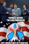 Image result for Axis Memes