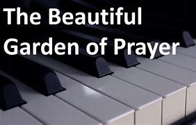 Image result for Beautiful Garden of Prayer Sheet Music