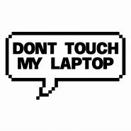 Image result for Don't Touch My PC Wallpaper Anime