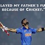 Image result for Virat Kohli Quotes On Cricket