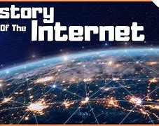 Image result for Internet First Invented