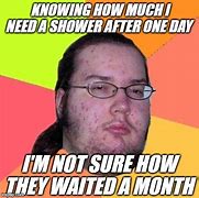Image result for Meme After One Day of Spending On a Dating App