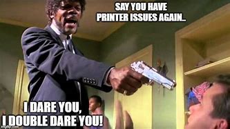 Image result for Funny Printer Fixed Memes