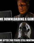 Image result for Downloading Game Meme