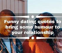 Image result for Funny Dating Quotes