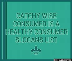 Image result for Slogan About a Wise Consumer