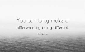 Image result for Only You Can Make a Difference
