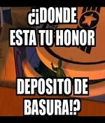 Image result for Donde Esta Tu Honor Meme