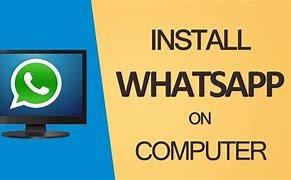 Image result for Install Whatsapp On My Laptop