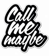 Image result for Call Me Sticker