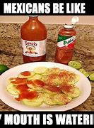 Image result for Mexican Food MEME Funny