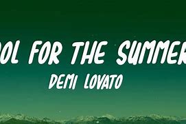 Image result for Demi Lovato Cool Summer