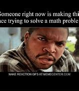 Image result for Solving Math Problem Meme