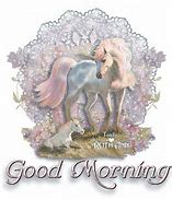 Image result for Good Morning You Majestic Unicorn