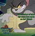 Image result for Get Out Meme Tom and Jerry