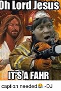 Image result for OH Lord Jesus Meme