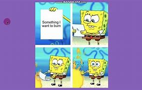 Image result for Spongebob Burn Meme