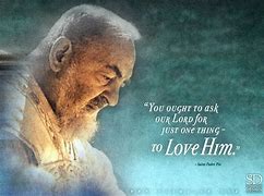 Image result for Padre Pio Quotes