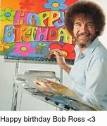 Image result for Bob Ross Happy Birthday Meme